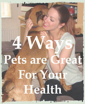 4 Ways Pets Are Great For Your Health